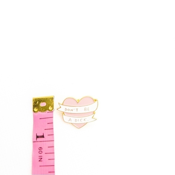 Don't Be A Dick Pink Heart Enamel Pin - Picture 7 of 7